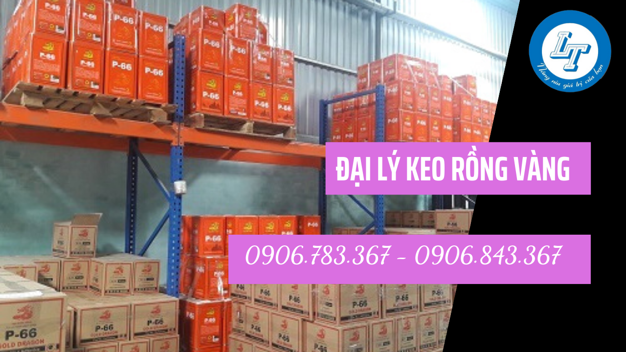 Đại lý keo rồng vàng giá sỉ rẻ tphcm