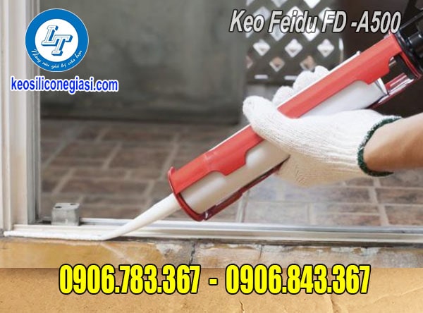 cách thi công keo Feidu FD-A500 trong xây dựng KEO TRUNG TÍNH FEIDU