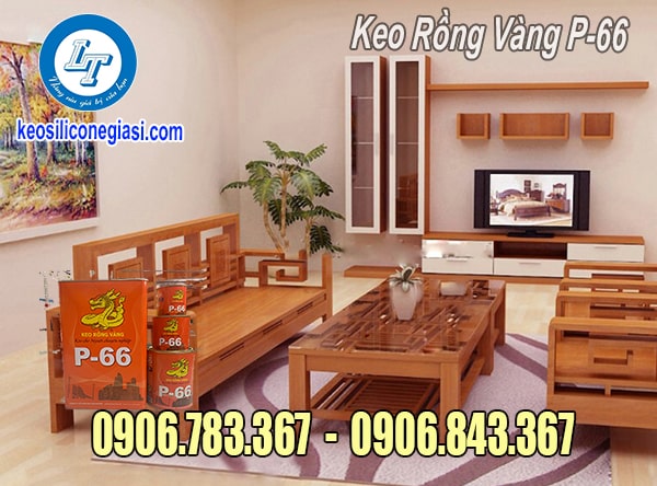 sử dụng keo rồng vàng P-66 trong ngành sản xuất đồ trang trí nội thất, keo rồng vàng