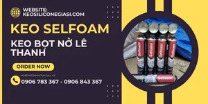 Nhà bán rẻ KEO BỌT NỞ SELFOAM giá sỉ