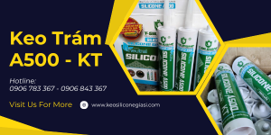 KEO SILICONE A500 KT giá sỉ hàng công trình