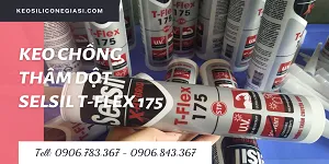 1 THÙNG KEO CHỐNG THẤM, DỘT SELSIL T-FLEX 175 CÓ GIÁ BAO NHIÊU?