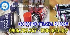 CÁC LOẠI KEO BỌT NỞ CHÈN KHE – CHỐNG THẤM – CÁCH ÂM CÓ GIÁ RẺ
