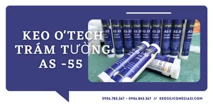 THÔNG TIN MỚI NHẤT VỀ KEO O'TECH AS-55 TRÁM TƯỜNG, CỬA SỔ