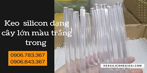 SỈ KEO SILICON DẠNG CÂY LỚN MÀU TRẮNG TRONG 26CM THÙNG 1000 CÂY