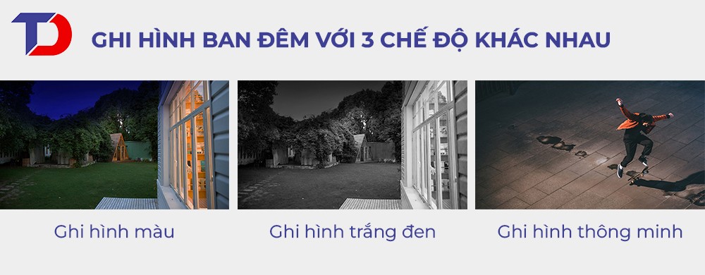 Ghi hình ban đêm với 3 chế độ khác nhau