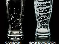Mẹo nhanh nhận biết ly thủy tinh uống bia đã rửa sạch đúng cách