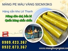 Lê Thanh chuyên bán màng pe màu vàng 50cm giá sỉ
