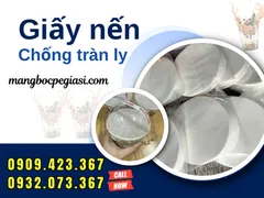 TÌM NƠI BÁN GIẤY NẾN LÓT CHỐNG TRÀN LY GIÁ TỐT