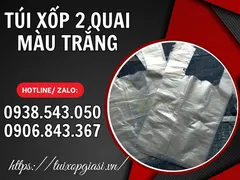 Bán túi xốp hai quai màu trắng giá rẻ chất lượng