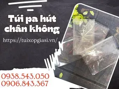 Báo giá túi PA hút chân không giá rẻ đủ kích cỡ