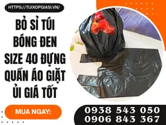 Bỏ sỉ túi bóng đen size 40 đựng quần áo giặt ủi giá tốt