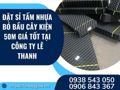 Đặt sỉ tấm nhựa bó bầu cây kiện 50m giá tốt tại Công ty Lê Thanh