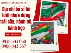 Địa chỉ bỏ sỉ túi lưới nhựa đựng trái cây, hành tỏi, bánh kẹo