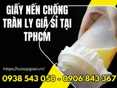 GIẤY NẾN CHỐNG TRÀN LY giá sỉ tại tphcm