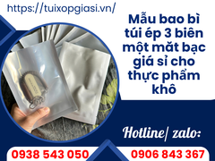 Mẫu bao bì túi ép 3 biên một măt bạc giá sỉ cho thực phẩm khô