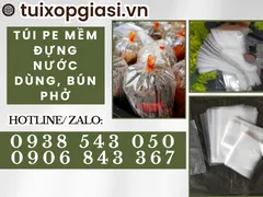 Nơi bán túi pe mềm đựng nước dùng bún phở giá sỉ