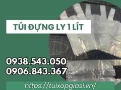 Sỉ túi đựng ly 1 lít rẻ chất lượng