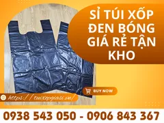SỈ TÚI XỐP ĐEN BÓNG GIÁ RẺ TẬN KHO