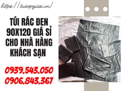 Túi rác đen 90x120 giá sỉ cho nhà hàng khách sạn