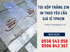 TÚI XỐP TRẮNG ZIN IN THEO YÊU CẦU GIÁ SỈ TPHCM