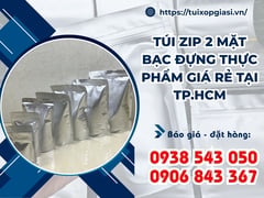 TÚI ZIP 2 MẶT BẠC ĐỰNG THỰC PHẨM GIÁ RẺ TẠI TP.HCM