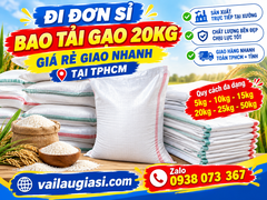 ĐI ĐƠN SỈ BAO TẢI GẠO 20KG GIÁ RẺ GIAO NHANH TẠI TPHCM