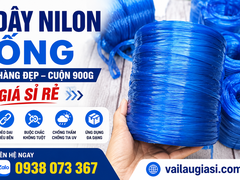 DÂY NILON ỐNG HÀNG ĐẸP CUỘN 900G GIÁ SỈ RẺ