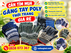 CẦN TÌM MUA GĂNG TAY POLY THỜI TRANG GIÁ RẺ