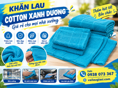 KHĂN LAU COTTON XANH DƯƠNG GIÁ RẺ CHO MỌI NHÀ XƯỞNG