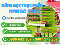 Nguồn cung màng bọc thực phẩm Mango ST50 30cm x 9m giá sỉ