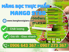 Nguồn cung màng bọc thực phẩm Mango ST50 30cm x 9m giá sỉ