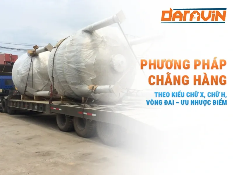 Phương pháp chằng hàng theo kiểu chữ X, chữ H, vòng đai – Ưu nhược điểm