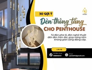 30 Gợi Ý Đèn Thông Tầng Cho Penthouse Sang Trọng Và Đẳng Cấp