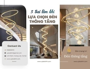  5 Sai Lầm Khi Chọn Đèn Thông Tầng Khiến Không Gian Mất Đi Sự Sang Trọng
