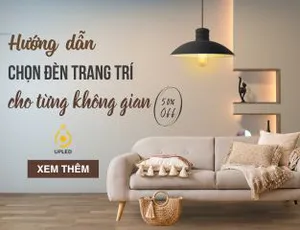 Hướng dẫn cách chọn đèn trang trí cho từng không gian trong nhà