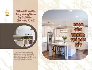 Bí Quyết Chọn Đèn Trang Hoàng Tổ Ấm Dịp Cuối Năm: Cẩm Nang Từ A-Z