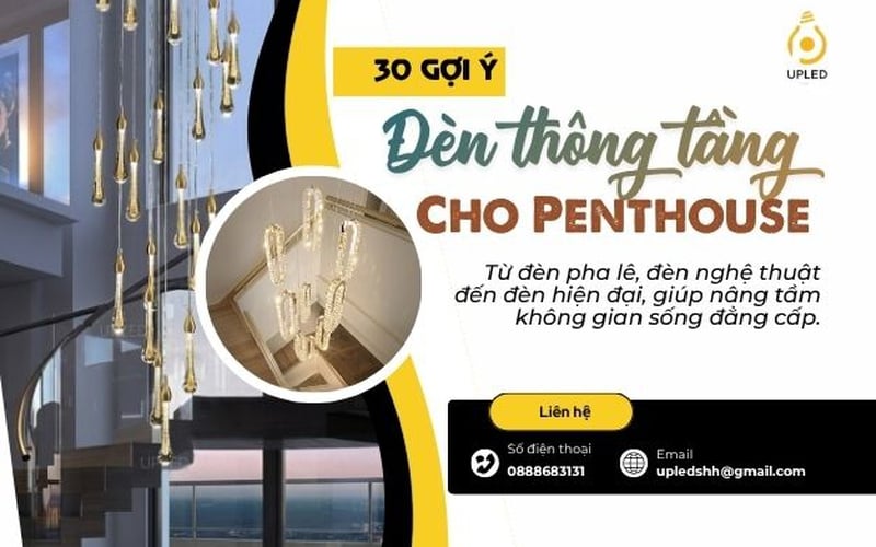 30 Gợi Ý Đèn Thông Tầng Cho Penthouse Sang Trọng Và Đẳng Cấp