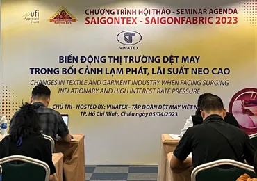 HỘI THẢO “BIẾN ĐỘNG THỊ TRƯỜNG DỆT MAY TRONG BỐI CẢNH LẠM PHÁT, LÃI SUẤT NEO CAO” – NGÀY 05/04/2023 TẠI SAIGONTEX & SAIGONFABRIC 2023