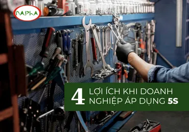 KHÁM PHÁ 4 LỢI ÍCH KHI DOANH NGHIỆP ÁP DỤNG 5S