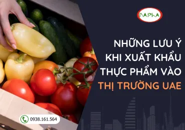 NHỮNG LƯU Ý KHI XUẤT NHẬP KHẨU HÀNG THỰC PHẨM VÀO THỊ TRƯỜNG UAE