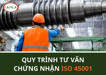 QUY TRÌNH TƯ VẤN CHỨNG NHẬN ISO 45001