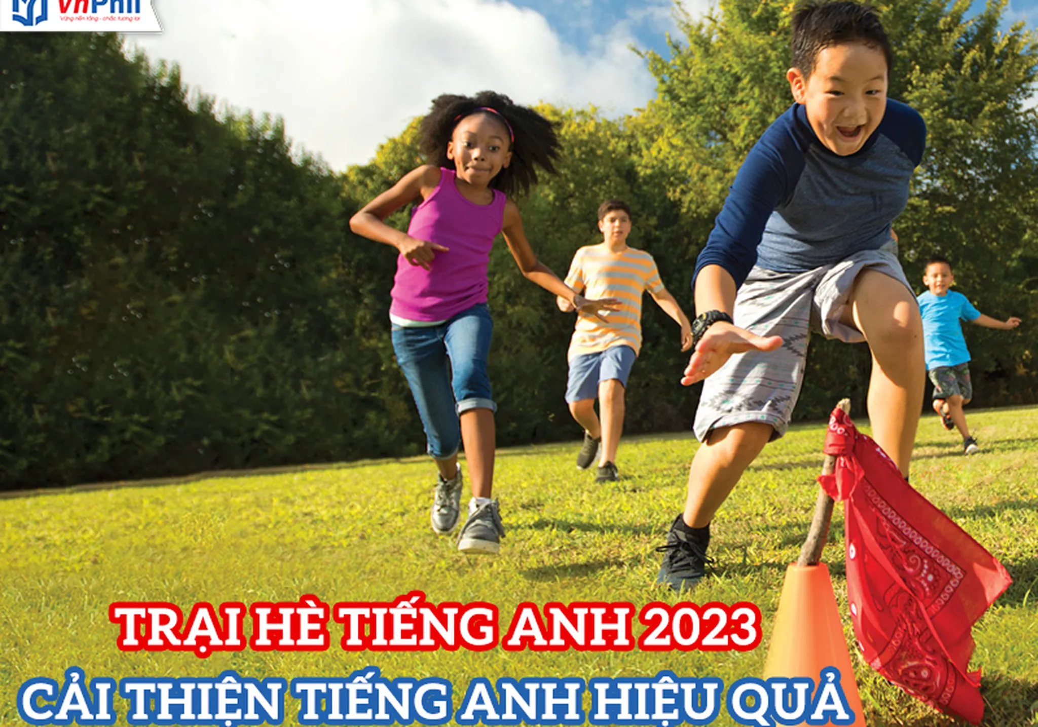 Trại Hè Tiếng Anh 2023 - Cải Thiện Tiếng Anh Hiệu Quả