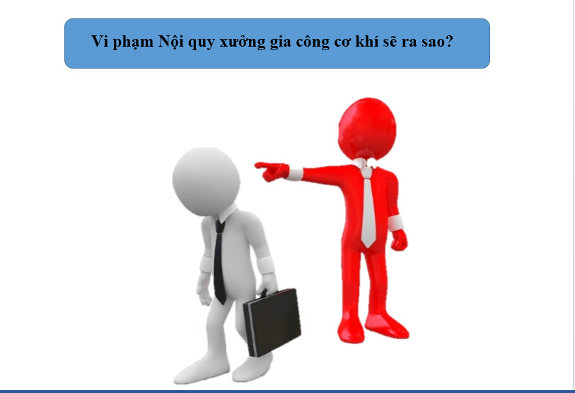 Nội quy xưởng gia công cơ khí Nội quy xưởng gia công cơ khí