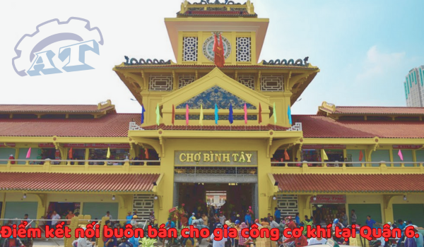 Quận 6 – Khu vực trung tâm thương mại lâu đời tại TP.HCM. Quận 6 – Khu vực trung tâm thương mại lâu đời tại TP.HCM.