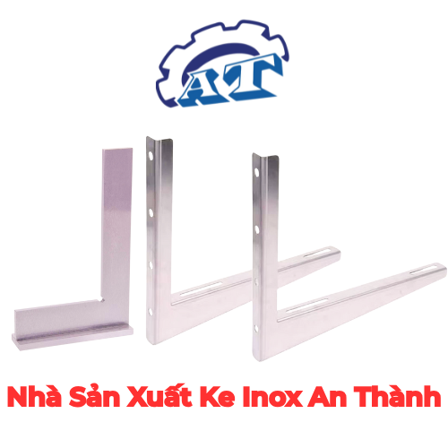 Eke Giá Đỡ Inox: Nhà Sản Xuẩt Giá Đỡ Inox An Thành Eke Giá Đỡ Inox: Nhà Sản Xuẩt Giá Đỡ Inox An Thành