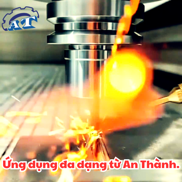 Gia công chính xác Lạng Sơn – Ứng dụng đa dạng từ An Thành Gia công chính xác Lạng Sơn – Ứng dụng đa dạng từ An Thành