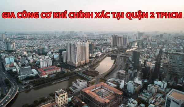 "Khu đô thị Thủ Thiêm – Trung tâm cơ khí chính xác Quận 2 TP Thủ Đức." "Khu đô thị Thủ Thiêm – Trung tâm cơ khí chính xác Quận 2 TP Thủ Đức."