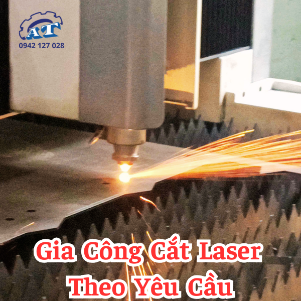 Gia công cơ khí công nghệ cắt laser hiện đại từ An Thành Gia công cơ khí công nghệ cắt laser hiện đại từ An Thành