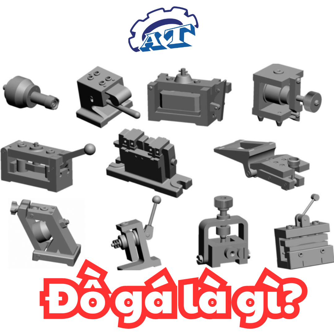 Đồ gá trong gia công cơ khí Đồ gá trong gia công cơ khí